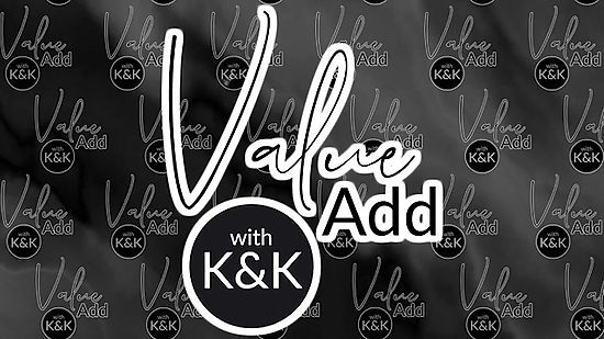 Value Add with K&K Interview